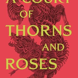 A Court of Thorns and Roses (A...