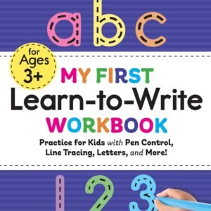 My First Learn-to-Write Workbook:...